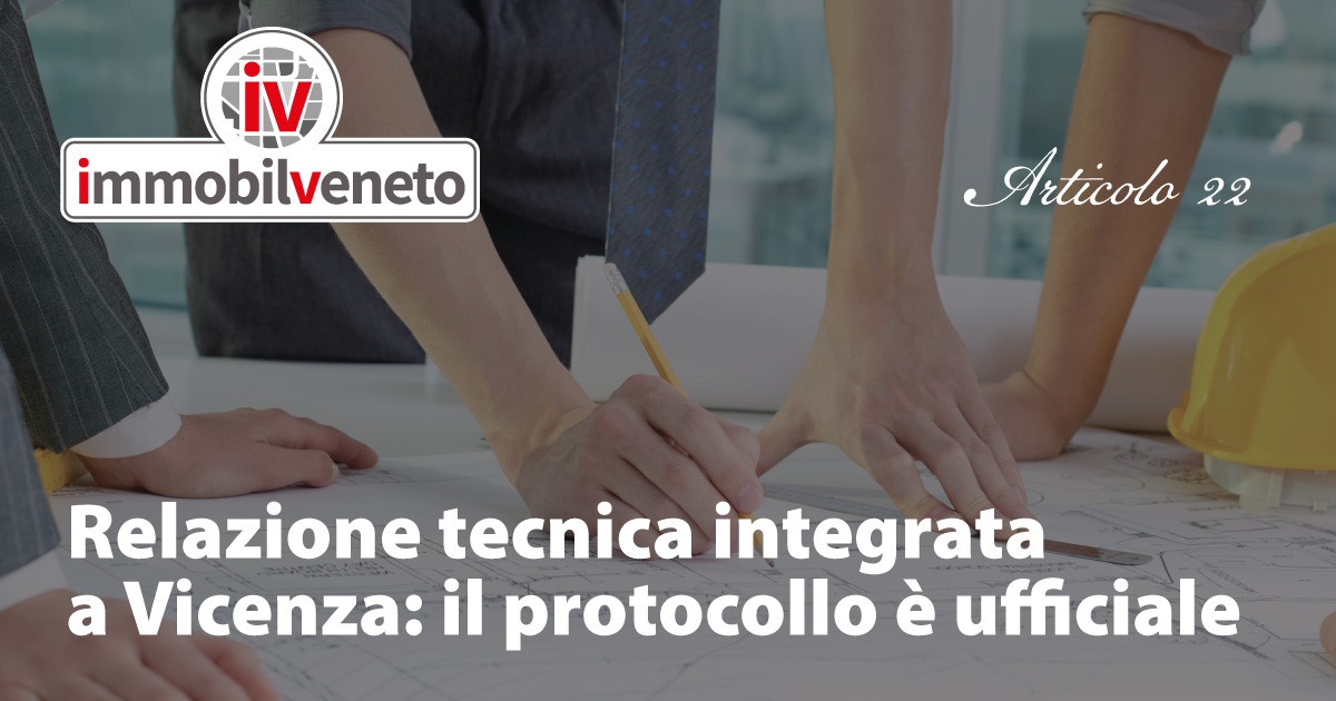 Relazione tecnica integrata a Vicenza: il protocollo è ufficiale Relazione tecnica integrata a Vicenza: il protocollo è ufficiale