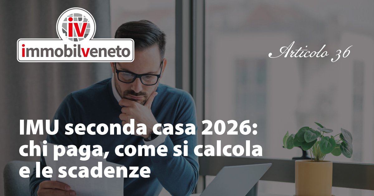 IMU seconda casa 2026: chi paga, come si calcola e le scadenze IMU seconda casa 2026: chi paga, come si calcola e le scadenze
