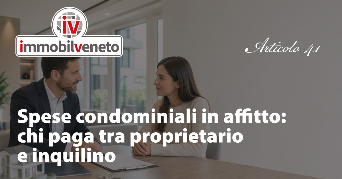 Spese condominiali in affitto: chi paga tra proprietario e inquilino Spese condominiali in affitto: chi paga tra proprietario e inquilino