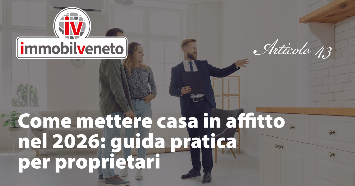 Come mettere casa in affitto nel 2026: guida pratica per proprietari Come mettere casa in affitto nel 2026: guida pratica per proprietari