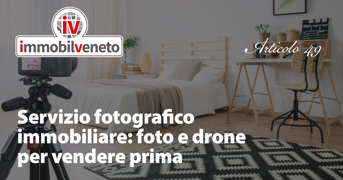 Servizio fotografico immobiliare: foto e drone per vendere prima Servizio fotografico immobiliare: foto e drone per vendere prima