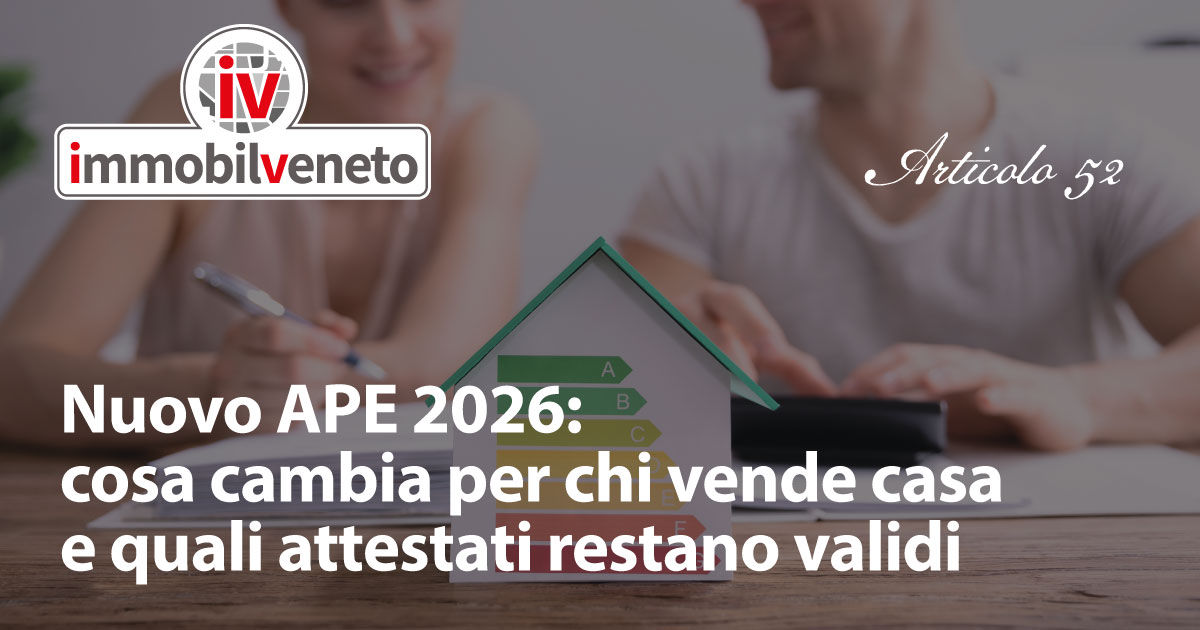 Nuovo APE 2026: cosa cambia per chi vende casa e quali attestati restano validi Nuovo APE 2026: cosa cambia per chi vende casa e quali attestati restano validi